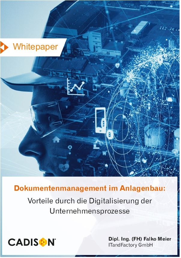 Whitepaper: Dokumentenmanagement im Anlagenbau - Vorteile durch die...